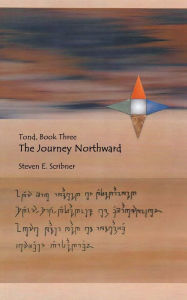 Title: Tond, Book Three: The Journey Northward, Author: Steven E. Scribner