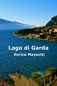 Title: Lago Di Garda, Author: Enrico Massetti