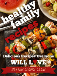 Title: Healthy Family Recipes, Author: Better Living Club