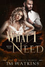 What I Need