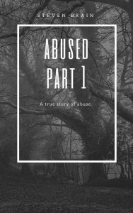 Title: Abused Part 1 0-16 years old, Author: Crins