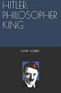 Hitler: Philosopher King