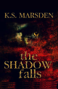 Title: The Shadow Falls (Witch-Hunter #3), Author: K.S. Marsden