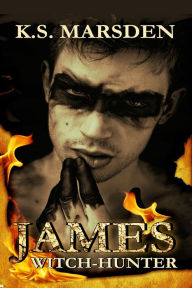 Title: James: Witch-Hunter, Author: K.S. Marsden