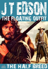 Title: The Floating Outfit 16: The Half-Breed, Author: J.T. Edson