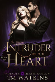 Title: Intruder In His Heart, Author: TM Watkins
