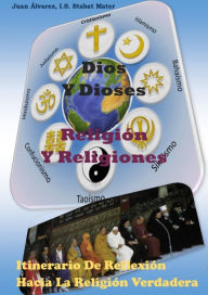 Title: Dios y Dioses. Religión y Religiones, Author: Juan Alvarez