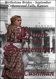 Title: Home by September, Author: Linda Cushman