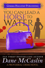 Title: You Can Lead a Horse to Water, Author: Dane McCaslin