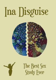 Title: The Best Sex Study Ever, Author: Ina Disguise