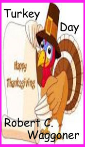 Title: Turkey Day, Author: Robert C. Waggoner