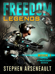 Title: FREEDOM Legends, Author: Stephen Arseneault