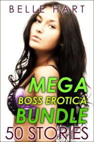 Title: Mega Boss Erotica Bundle, 50 Stories, Author: Belle Hart