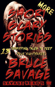 Title: More Short Scary Stories, Author: Bruce Savage