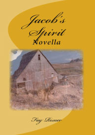 Title: Jacob's Spirit, Author: Fay Risner