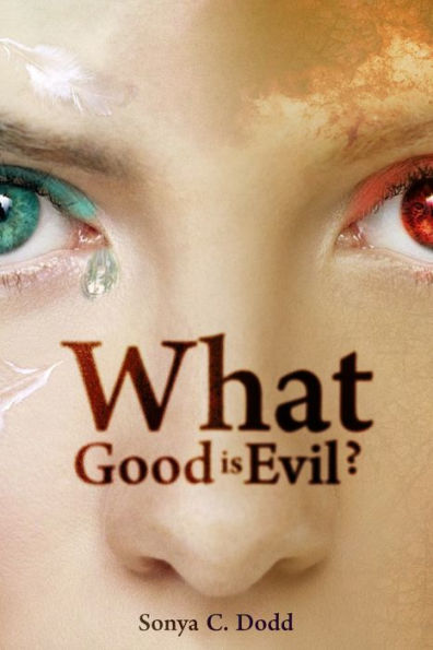 What Good is Evil?