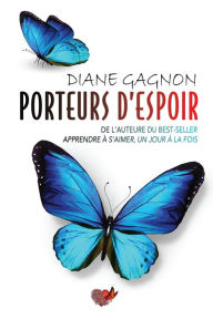 Title: Porteurs d'espoir, Author: Diane Gagnon