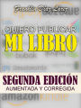 Quiero Publicar Mi Libro Segunda edición aumentada y corregida