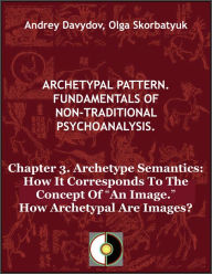 Title: Chapter 3. Archetype Semantics: How It Corresponds To The Concept Of 