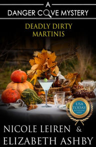 Title: Deadly Dirty Martinis (a Danger Cove Cocktail Mystery), Author: Elizabeth Ashby