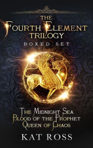 Title: The Fourth Element Trilogy Boxed Set, Author: Kat Ross