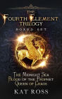 The Fourth Element Trilogy Boxed Set (The Midnight Sea\Blood of the Prophet\Queen of Chaos)