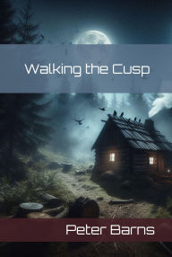 Title: Walking the Cusp, Author: Peter Barns