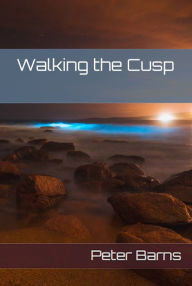 Title: Walking the Cusp, Author: Peter Barns