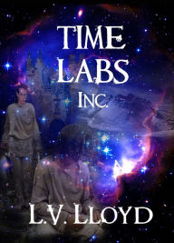 Title: TimeLabs Inc, Author: L.V. Lloyd