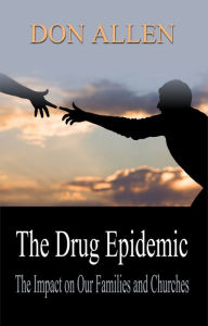 Title: The Drug Epidemic, Author: Don Allen