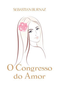 Title: O Congresso do Amor, Author: Sebastian Burnaz