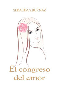 Title: El congreso del amor, Author: Sebastian Burnaz