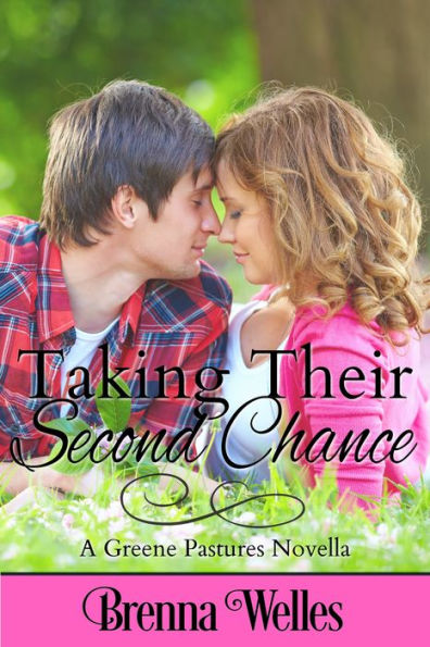 Taking Their Second Chance: A Greene Pastures Novella