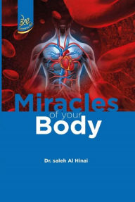 Title: Miracles of Your Body, Author: Saleh Alhinai