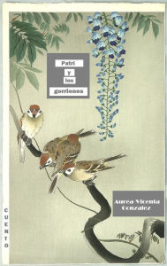 Title: Patri y los gorriones, Author: Aurea-Vicenta Gonzalez