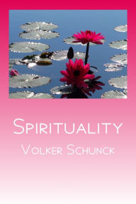 Title: Spirituality, Author: Volker Schunck