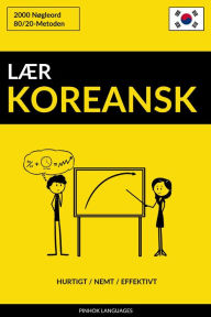 Title: Lær Koreansk: Hurtigt / Nemt / Effektivt: 2000 Nøgleord, Author: Jaiz in 4