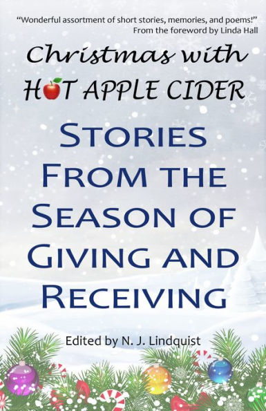 Christmas with Hot Apple Cider: Stories from the Season of Giving and Receiving