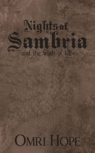 Title: Nights of Sambria and the Wish of light, Author: Omri Hope