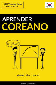 Title: Aprender Coreano: Rápido / Fácil / Eficaz: 2000 Vocablos Claves, Author: Jaiz in 4