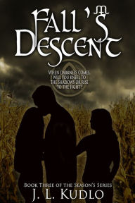 Title: Fall's Descent, Author: J.L. Kudlo