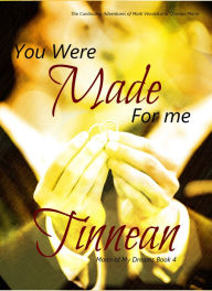 Title: You Were Made for Me, Author: Tinnean