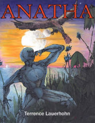 Title: Anatha, Author: Terrence Lauerhohn