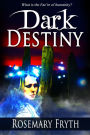 Dark Destiny (The Darkening': A Contemporary Dark Fantasy Trilogy Book 3)