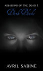 Assassins Of The Dead 1: Dark Blade