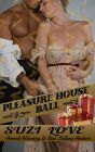 Pleasure House Ball