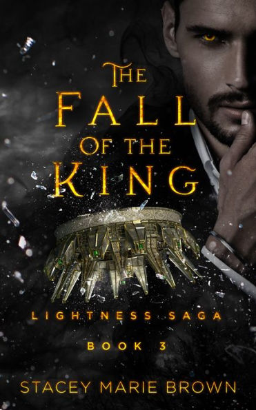 The Fall Of The King (Lightness Saga #3)