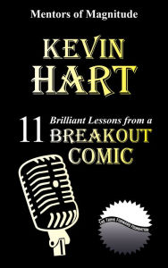 Title: Kevin Hart: 11 Brilliant Lessons from a Breakout Comic, Author: The Think Forward Foundation