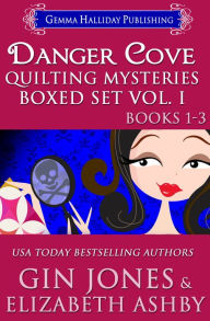 Title: Danger Cove Quilting Mysteries Boxed Set Vol I (Books 1-3), Author: Elizabeth Ashby