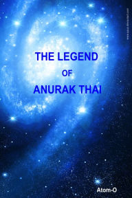 Title: The Legend of Anurak Thai, Author: Erin Parra